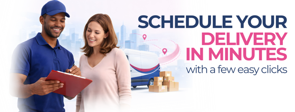 Schedule your delivery in minutes Banner